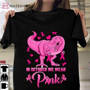 In October We Wear Pink Shirt, Dinosaur T-Shirt