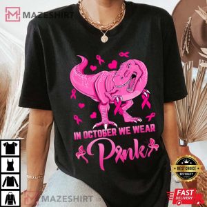 In October We Wear Pink Shirt, Dinosaur T-Shirt