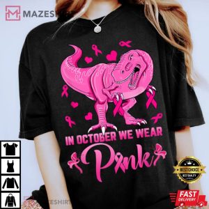 In October We Wear Pink Shirt, Dinosaur T-Shirt