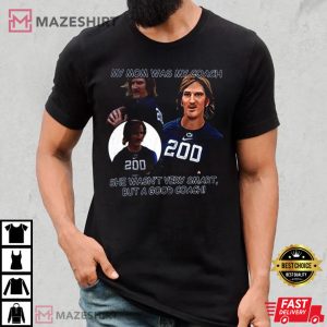 Chad Powers Shirt, My Mom Was My Coach T-Shirt