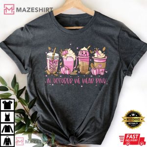 In October We Wear Pink Shirt, Breast Cancer Awareness T-Shirt