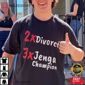 2X Divorce 3X Jenga Champion Trending Sarcastic Humour T Shirt 4
