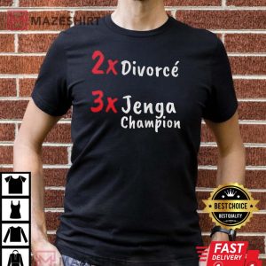 2X Divorce 3X Jenga Champion Trending Sarcastic Humour T Shirt 3