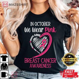 In October We Wear Pink Breast Cancer Awareness Support Hope T Shirt 3 Copy