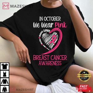 In October We Wear Pink Breast Cancer Awareness Support Hope T Shirt 4