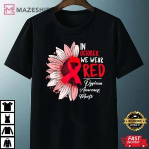 In October We Wear Red Sunflower Dyslexia Awareness Month T Shirt 3