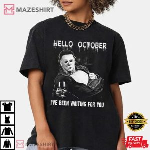 Michael Myers Hello October Ive Been Waiting For You Spooky Season Hal 1