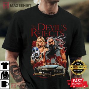 The Devils Rejects Go To Hell Scary Movie Gift for Halloween T Shirt 1 Copy