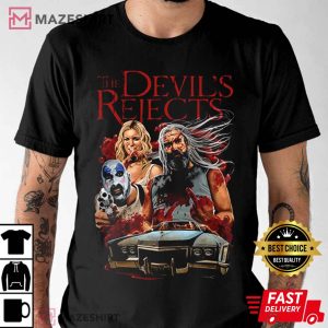 The Devils Rejects Go To Hell Scary Movie Gift for Halloween T Shirt 3