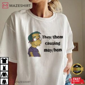They Them Causing May Hem Funny Meme Trending Unisex T Shirt 1