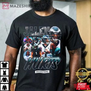 Jalen Hurts Dreams Gift For Fan T Shirt 1