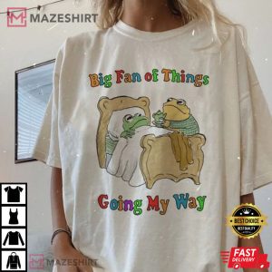 Frog Big Fan Of Things Going My Way T-Shirt