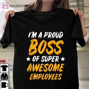 Boss Day Employee Appreciation Office Unisex T-Shirt
