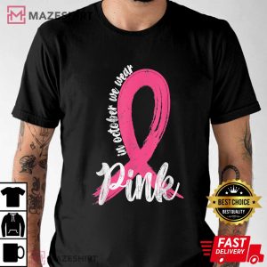 In October We Wear Pink Support Breast Cancer Ribbon 1