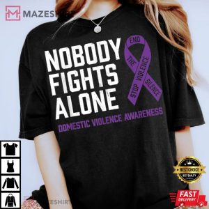 Nobody Fights Alone Domestic Violence Awareness T Shirt 4