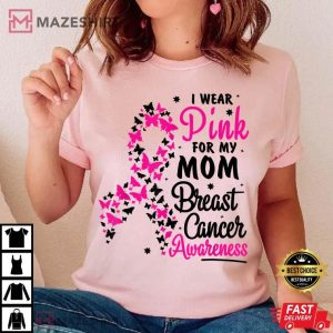 I Wear Pink For My Mom Breast Cancer Awareness T Shirt 1