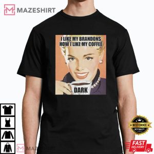 I Like My Brandons Dark Dark Brandon Joe Biden T Shirt 1