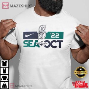 Seattle Mariners October Rise Postseason Mariners 2022 Unisex T Shirt 1 Copy