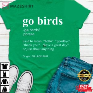 Go Birds Philadelphia Eagles Fan Unisex T Shirt 2
