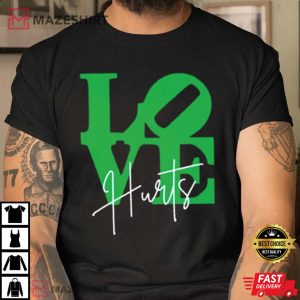 Love Hurts Philadelphia Eagles Jalen Hurts T Shirt 3