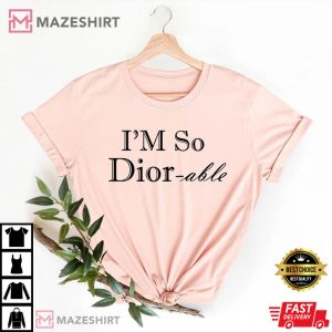I’m So DIORable Design Gift T-Shirt