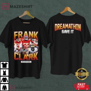 Frank Clark Dreamathon Gift For Fan T-Shirt