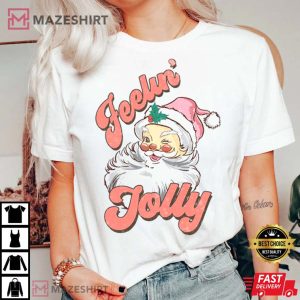 Holiday Christmas Feeling Jolly T Shirt 1
