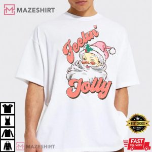 Holiday Christmas Feeling Jolly T Shirt 4