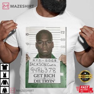 Mug Shot Get Rich Or Die Tryin T Shirt 2