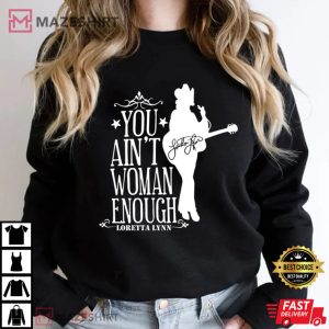 Loretta Lynn You Aint Woman Enough T Shirt 1