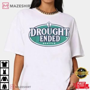 Seattle Mariners Drought Ended T Shirt 3