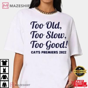 Too Old, Too Slow, Too Good Geelong T-Shirt
