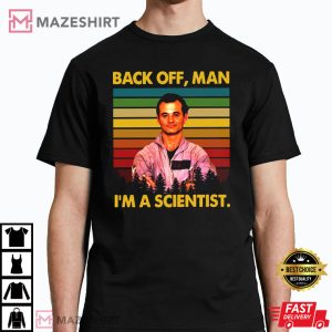 Peter Venkman Ghostbusters Back Off Man I'm A Scientist T-Shirt