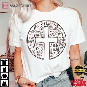 He Is Risen, Easter, Cross With Words T-Shirt