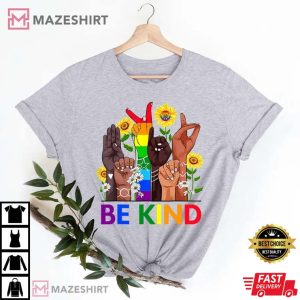 Be Kind Sign Language Rainbow Kindness LGBT Pride Equality T