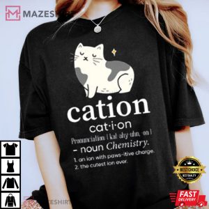 Cation Cat Lover Gift Science Kitten Chemistry Funny T Shirt 1