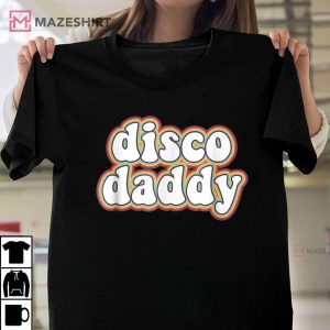 70s Disco Daddy 1970 Party Night T Shirt 1