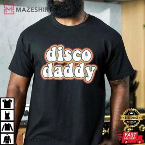 70s Disco Daddy 1970 Party Night T Shirt 3
