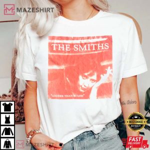 The Smiths Louder Than Bombs Gift For Fan T-Shirt