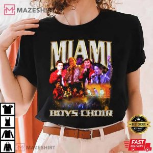 Miami Boys Choir Gift For Fan T Shirt 3