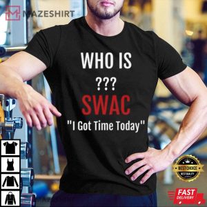 Who Is SWAC I Got Time Today Deion Sanders Unisex T Shirt 2