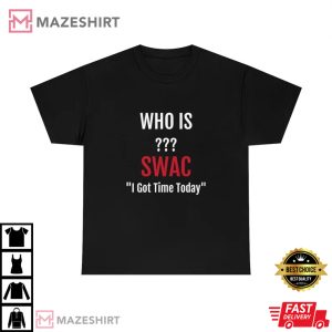 Who Is SWAC I Got Time Today Deion Sanders Unisex T Shirt 3
