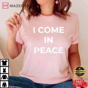I COME IN PEACE IM PEACE Apparels Funny Couples Matching 1