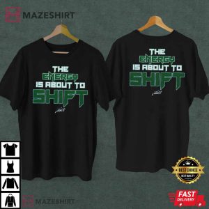 The Energy Is About To Shift Jay Tatum Jaylen Brown Basketball Merch T-Shirt