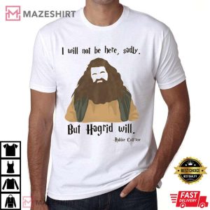 Robbie Coltrane RIP Rubeus Hagrid Tribute Merch Gifts For Fan T-Shirt