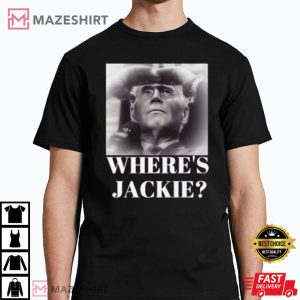 Wheres Jackie Joe Biden Funny Tee