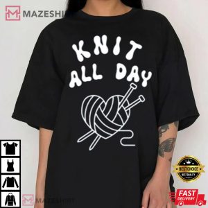 Funny Knitting Gift T Shirt 2