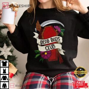Hilarious Dead Dad Club T Shirt 2