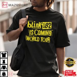 Blink-182 Is Coming World Tour 2022 2023 Band Birthday's Gift T-Shirt