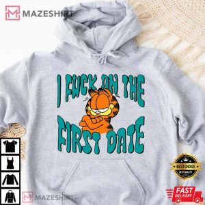 I Fuck On The First Date Garfield T Shirt 1